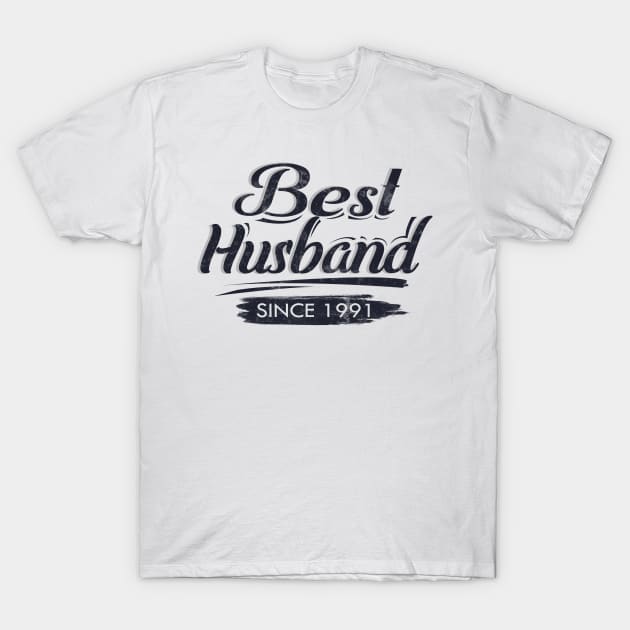 'Best Husband Since 1991' Sweet Wedding Anniversary Gift T-Shirt by ourwackyhome